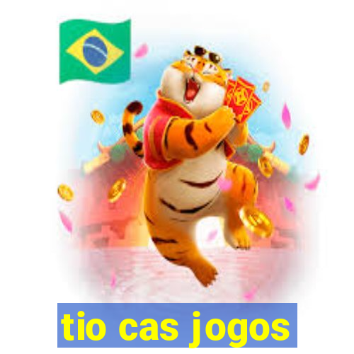 tio cas jogos